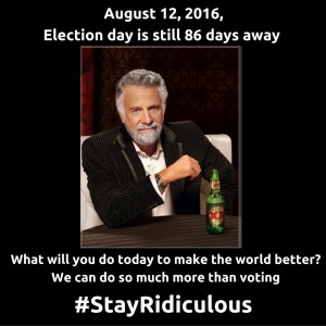 #StayRidiculous
